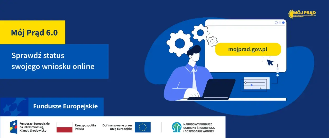 Grafika informuje, jak wypełnić wniosek Mój Prąd 6.0. Sprawdź status swojego wniosku online na mojprad.gov.pl.